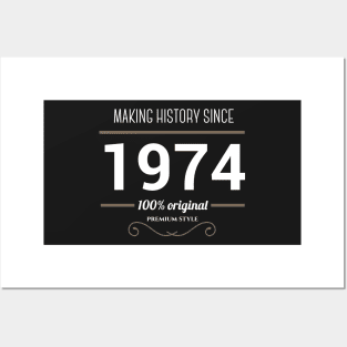 Making history since 1974 Posters and Art